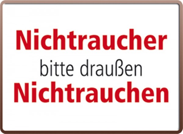 Nichtraucher bitte draußen nichtrauchen