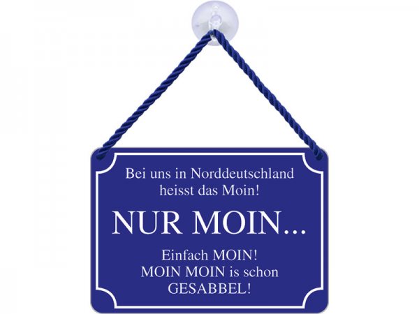 Kulthänger Blechschild Nur Moin in Norddeutschland KH071